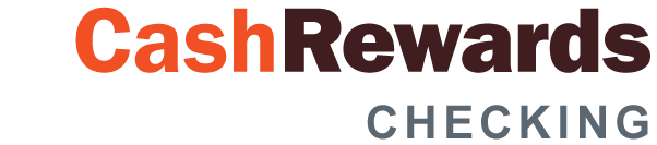 Cash Rewards Checking Cash Rewards Checking